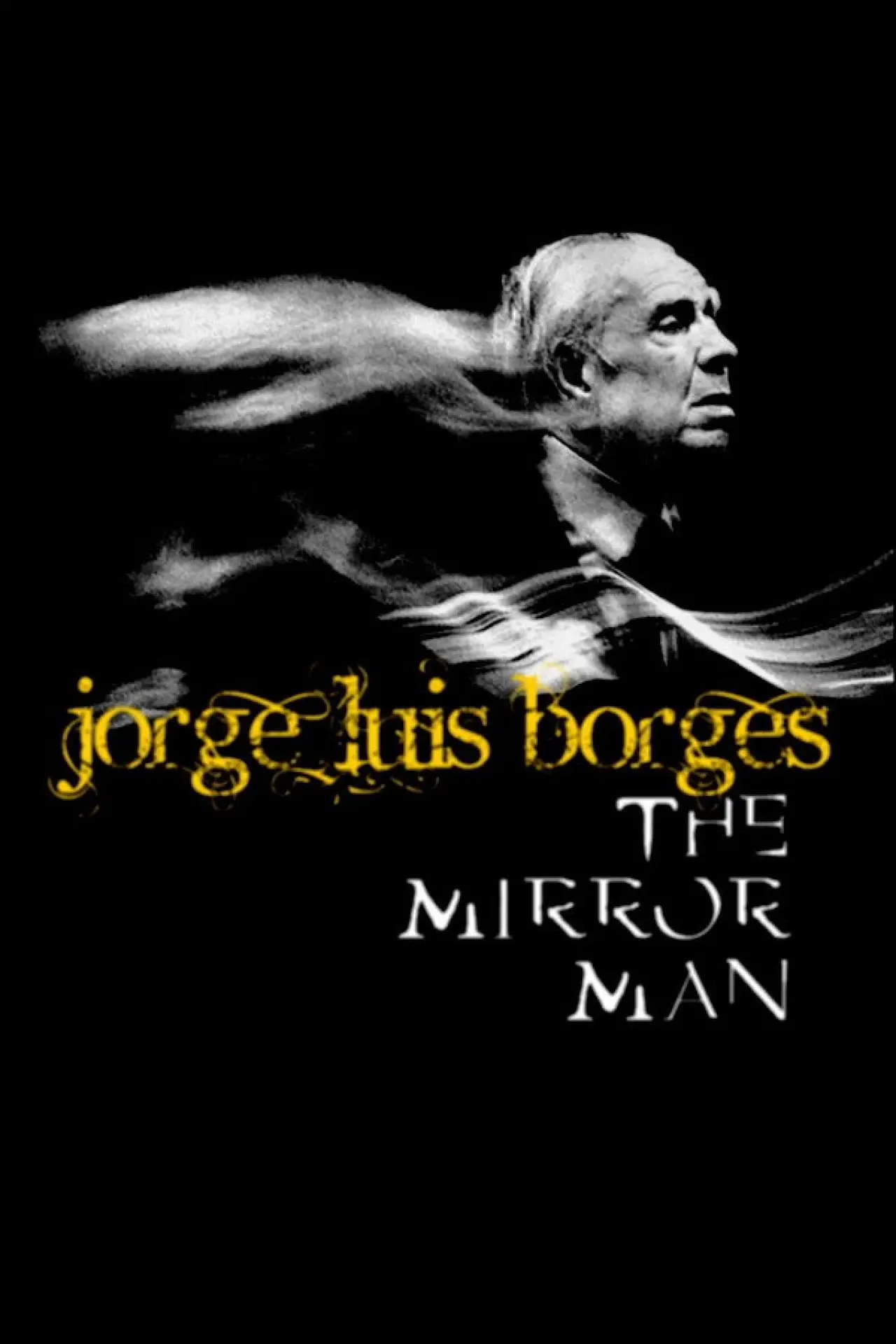 Постер к фильму "Jorge Luis Borges, l