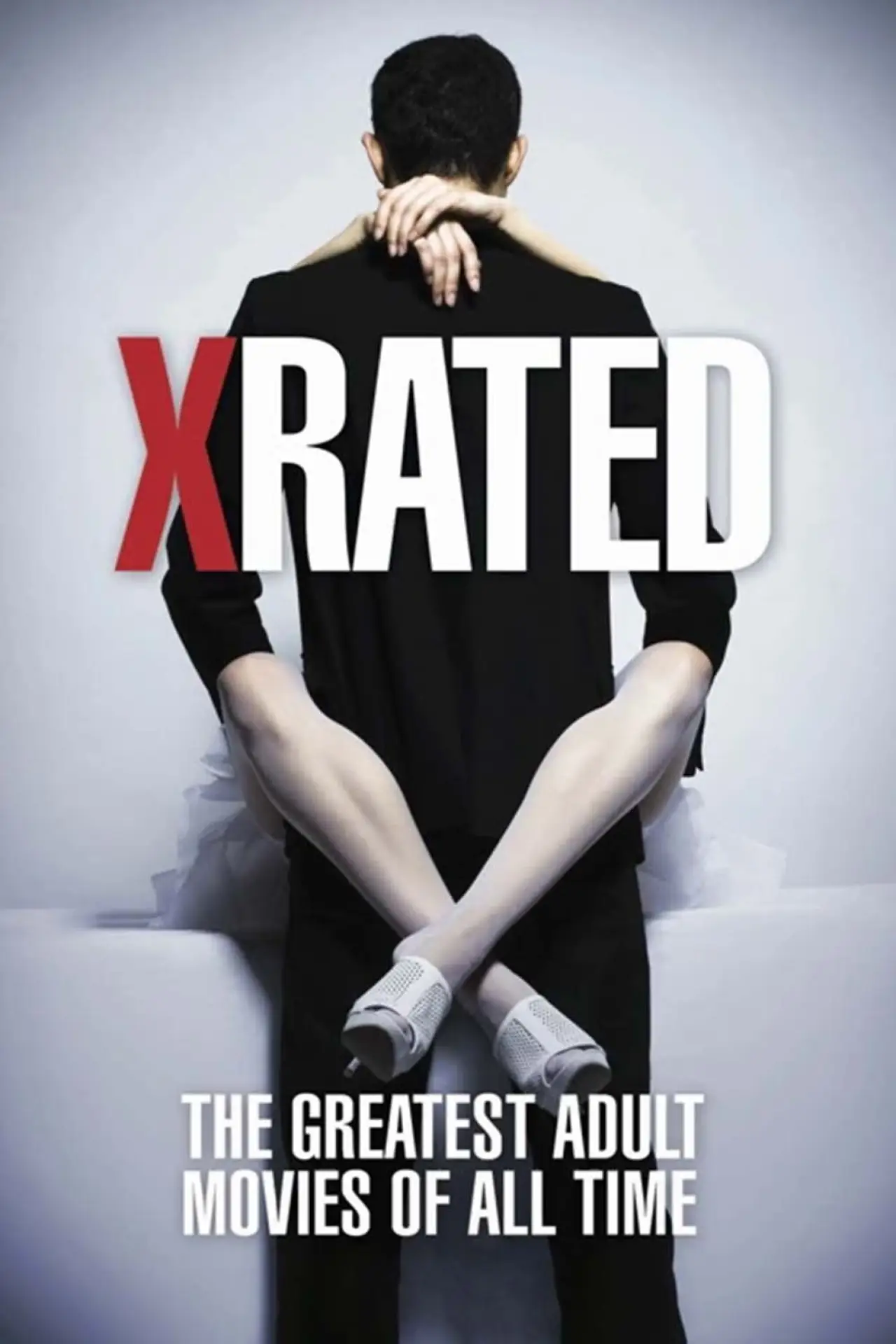 Постер к фильму "X-Rated: The Greatest Adult Movies of All Time"