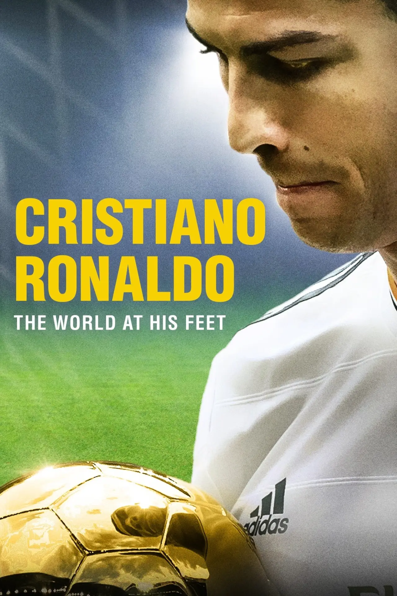 Постер к фильму "Cristiano Ronaldo: World at His Feet"