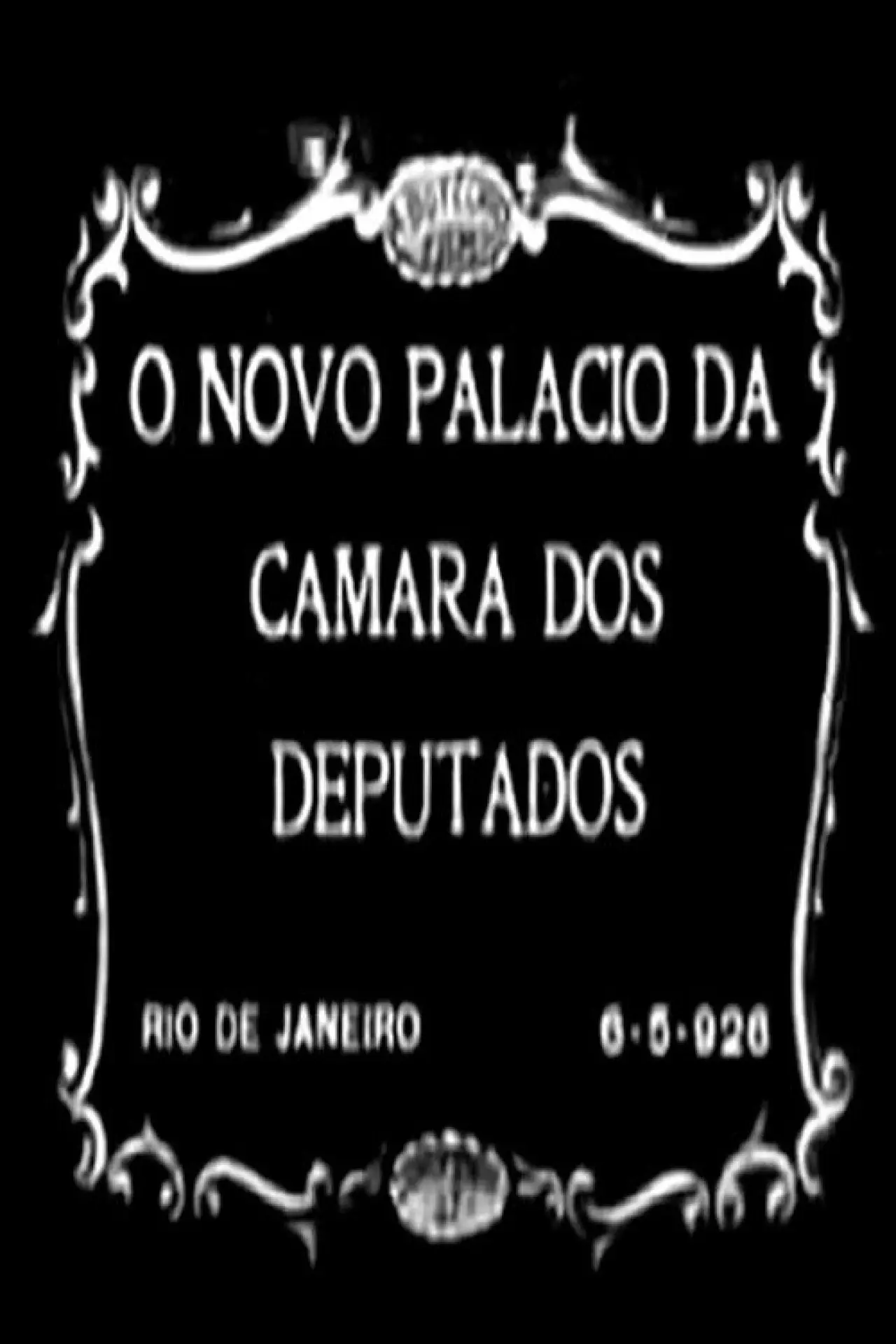 Постер к фильму "O Novo Palácio da Câmara dos Deputados"
