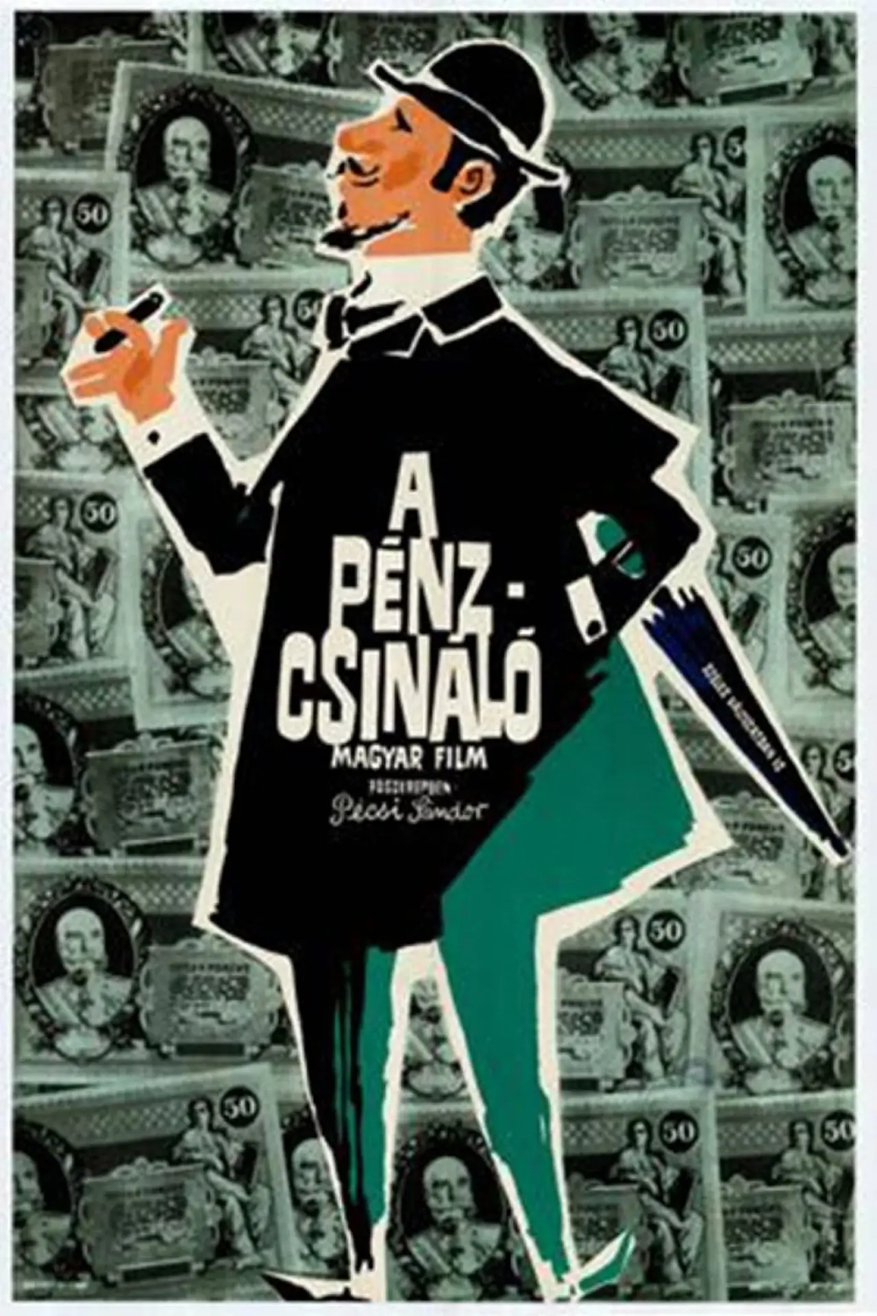 Постер к фильму "A pénzcsináló"