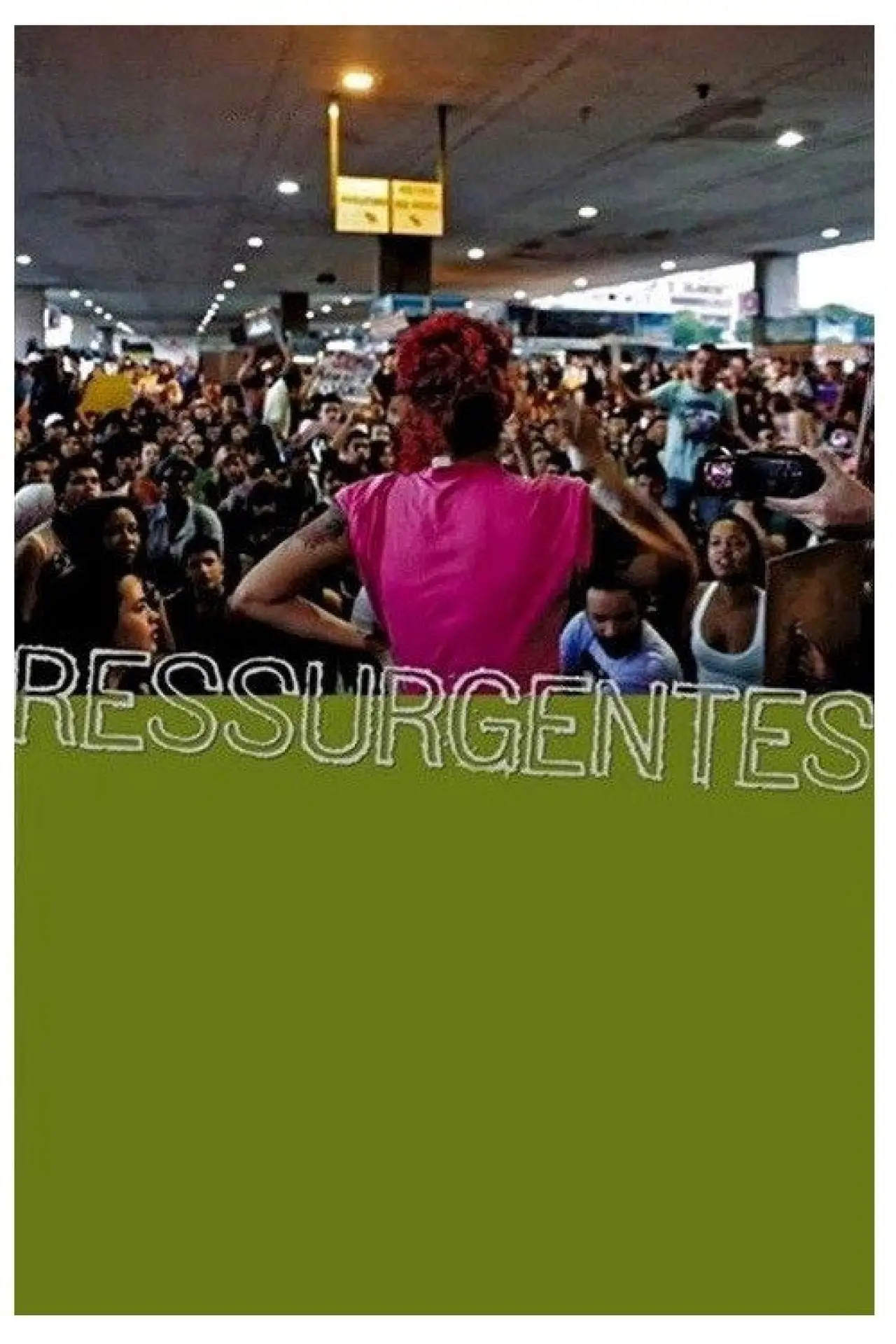 Постер к фильму "Ressurgentes — Um Filme de Ação Direta"