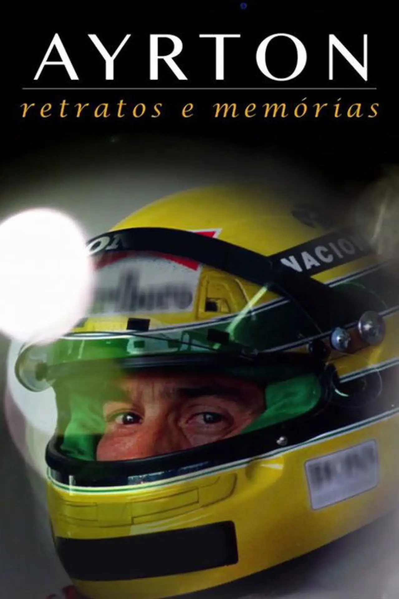 Постер к фильму "Ayrton: Retratos e Memórias - O Filme"