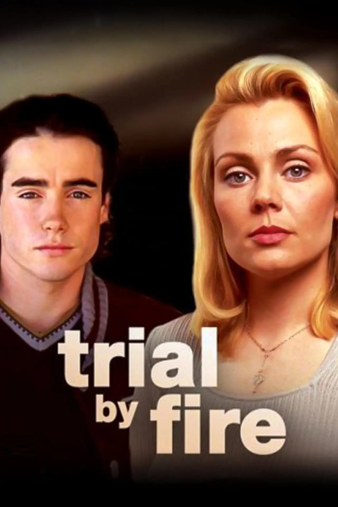Постер к фильму "Trial by Fire"