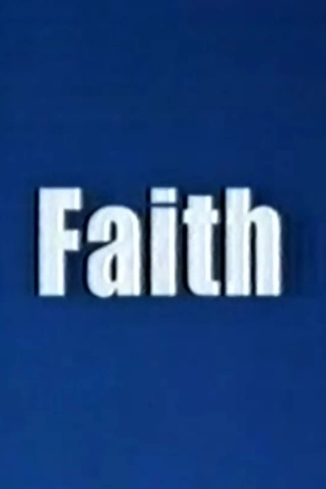 Постер к фильму "Faith"