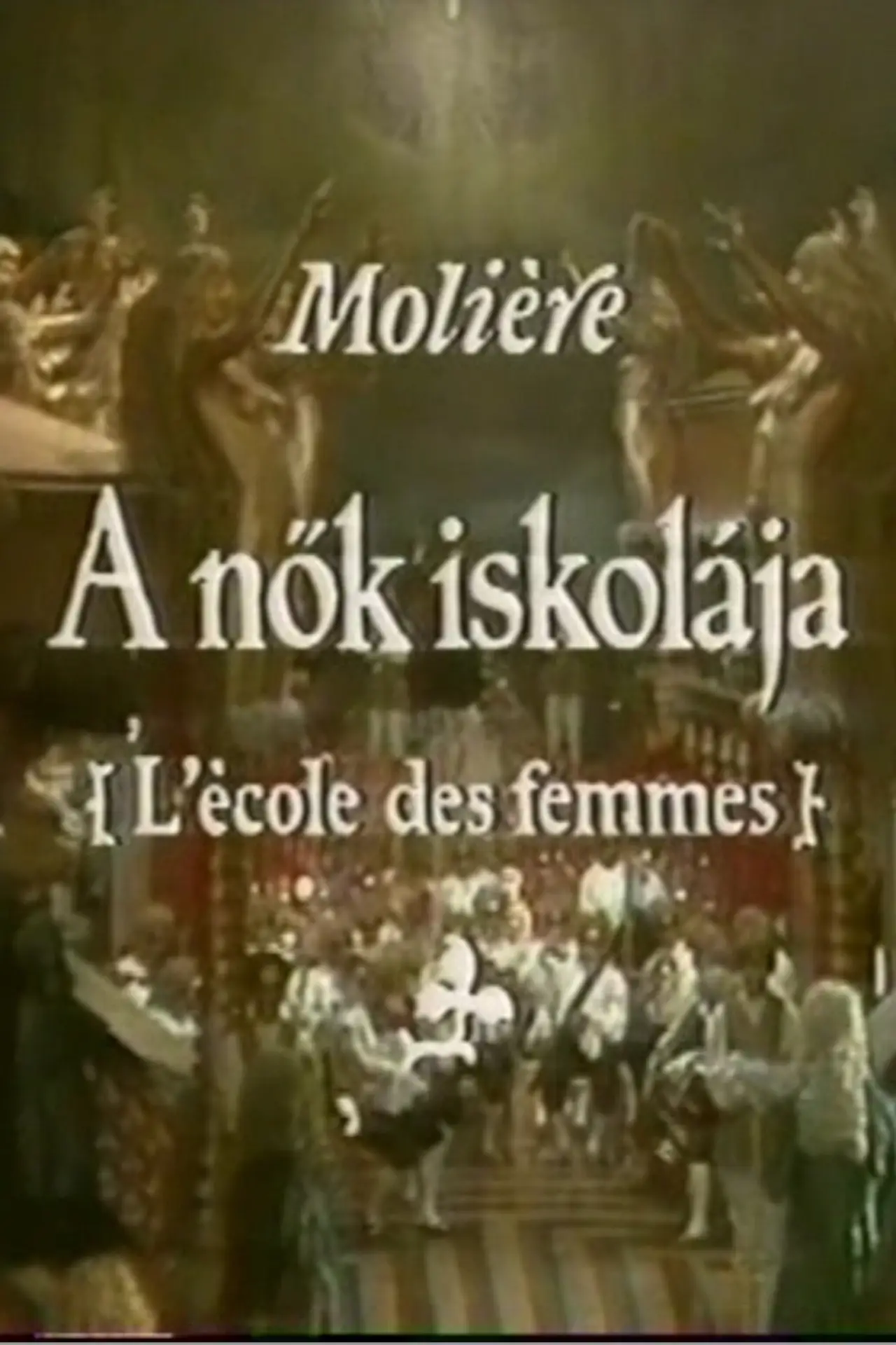 Постер к фильму "Moliére - A nők iskolája"