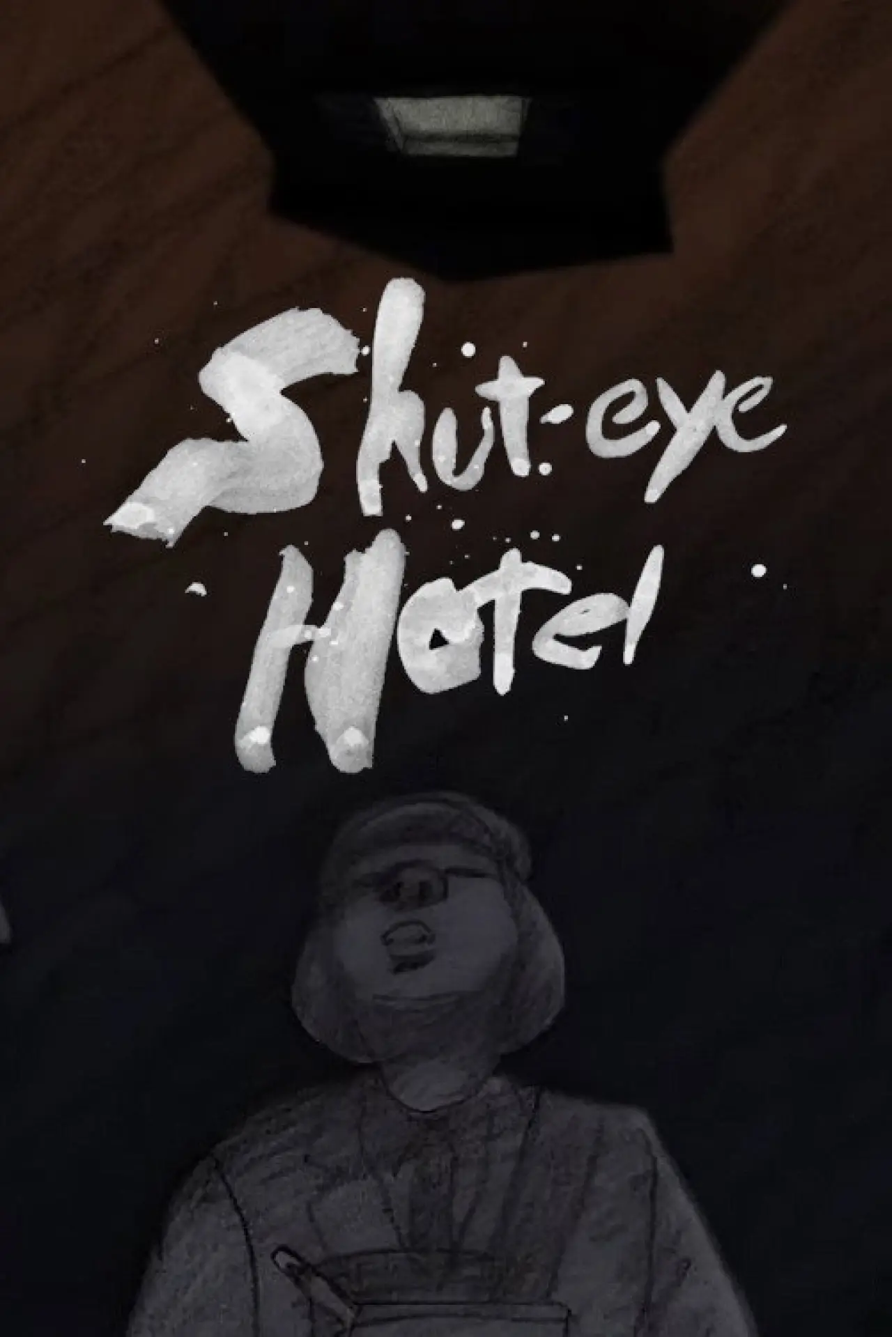 Постер к фильму "Shuteye Hotel"