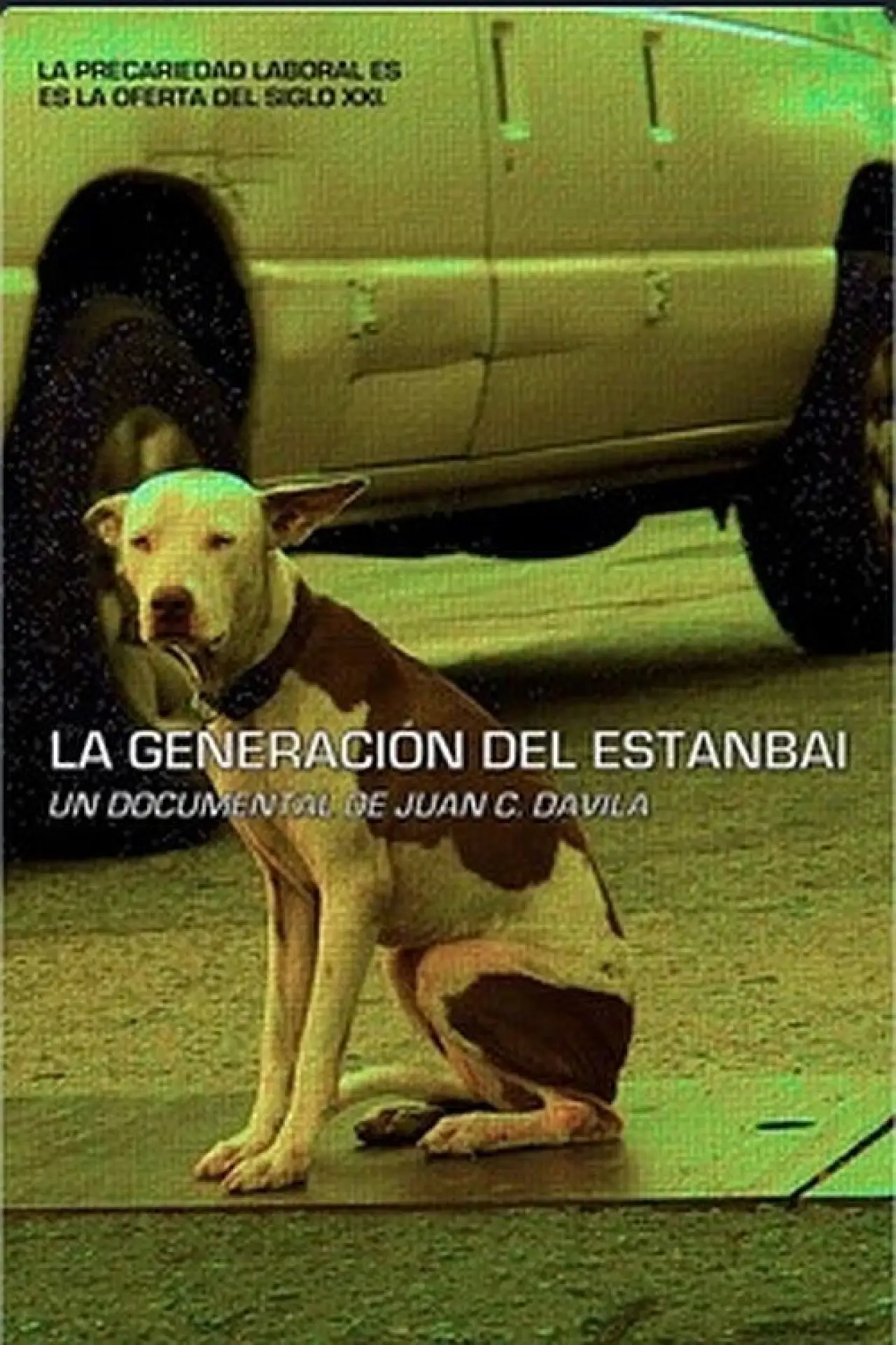 Постер к фильму "La generación del estanbai"