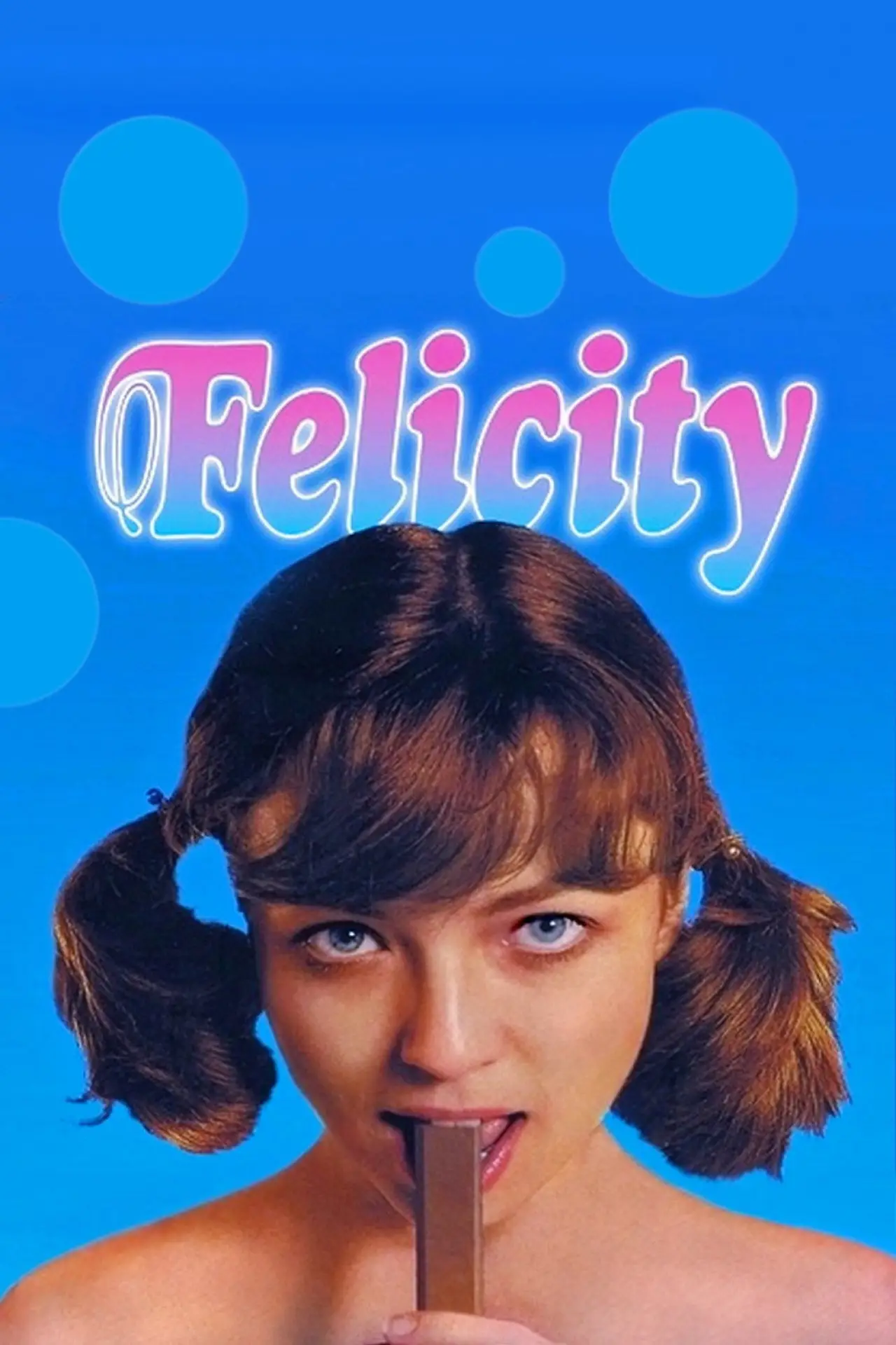 Постер к фильму "Felicity"