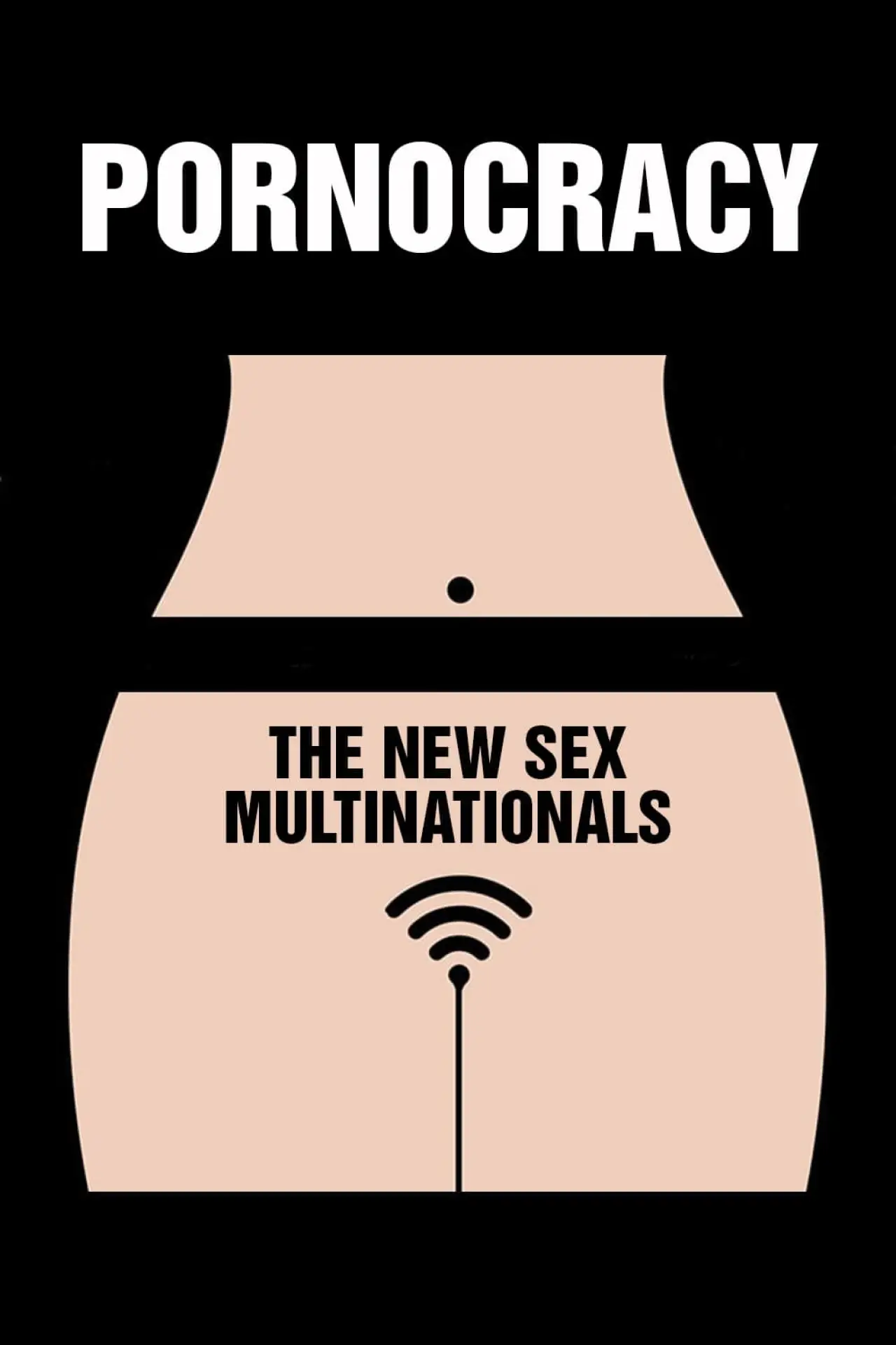 Постер к фильму "Pornocratie: Les nouvelles multinationales du sexe"