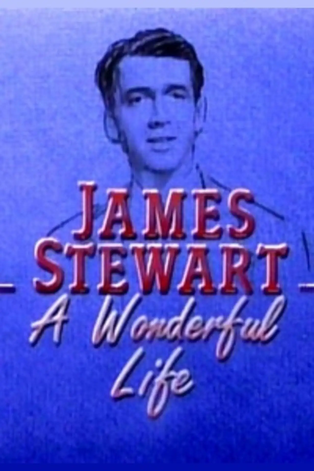 Постер к фильму "James Stewart: A Wonderful Life"