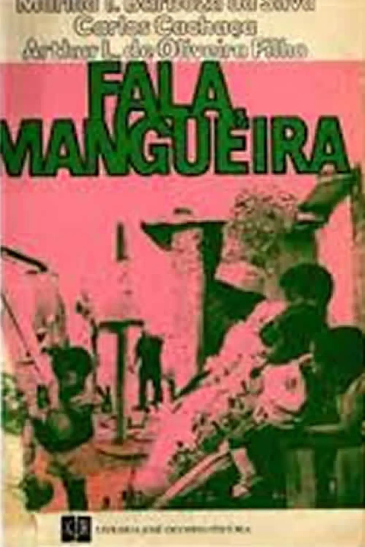 Постер к фильму "Fala Mangueira!"