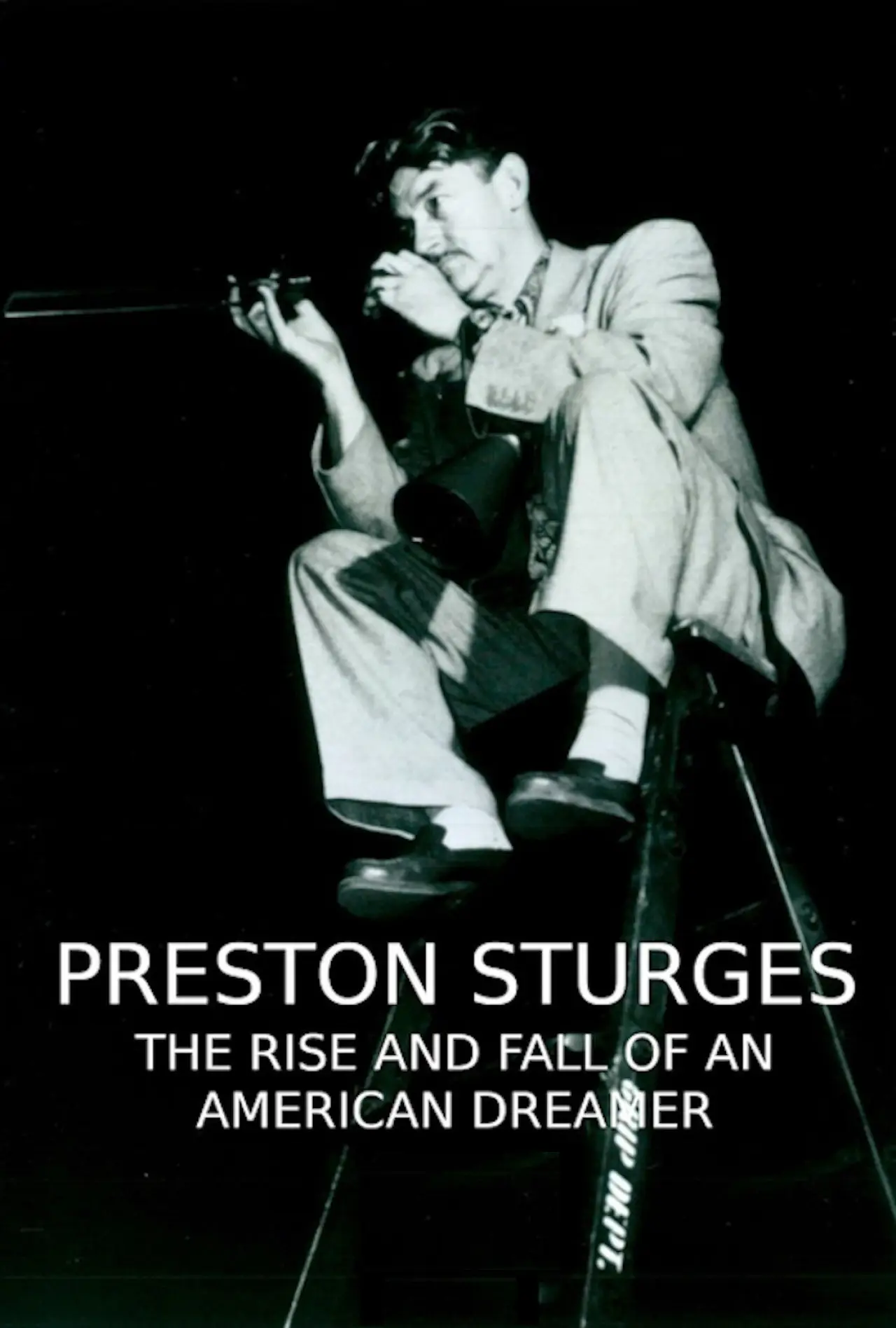 Постер к фильму "Preston Sturges: The Rise and Fall of an American Dreamer"
