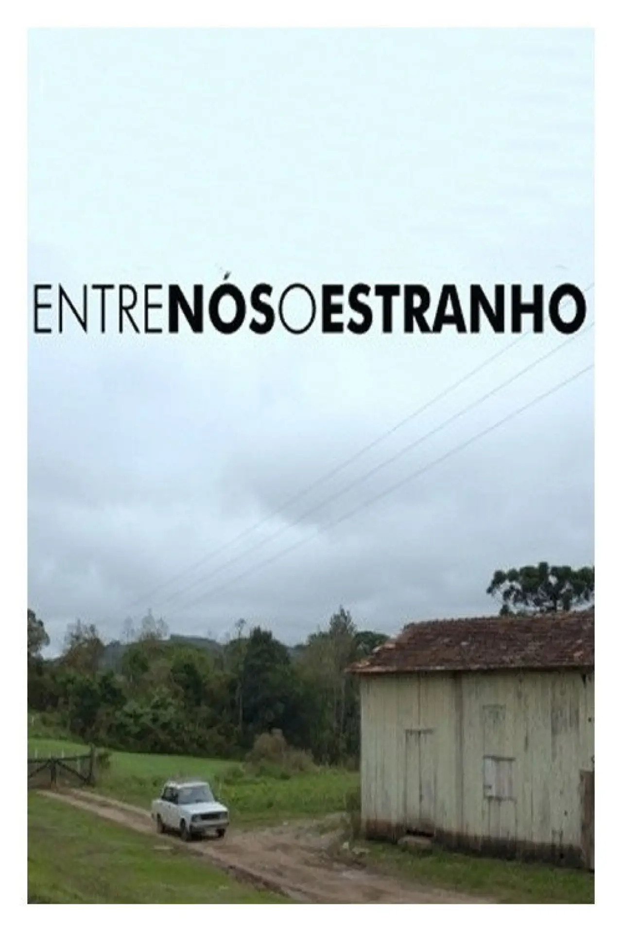 Постер к фильму "Entre Nós, o Estranho"