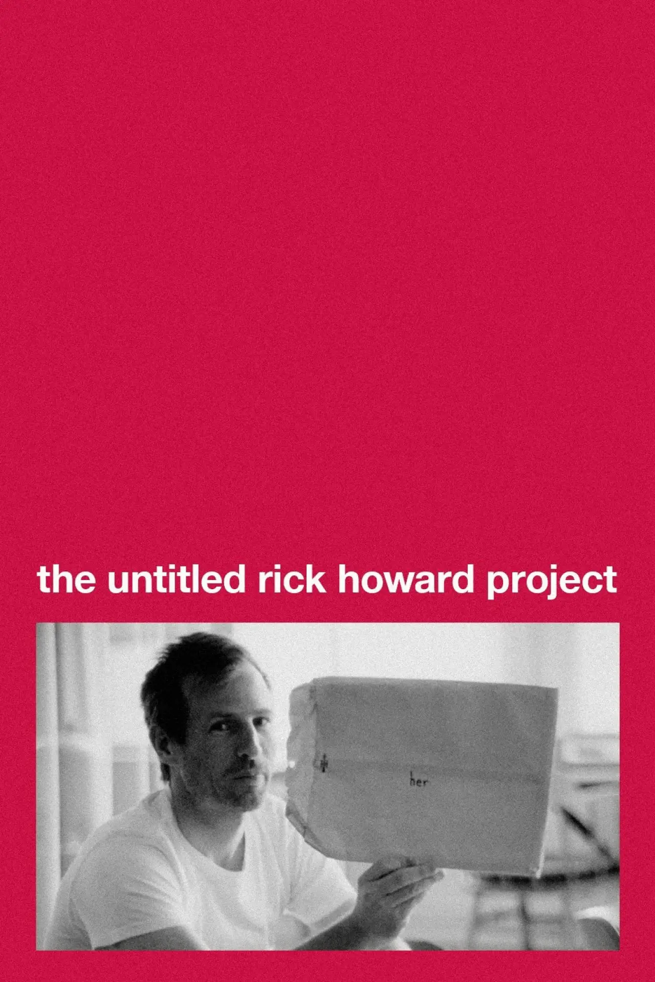Постер к фильму "Her: The Untitled Rick Howard Project"