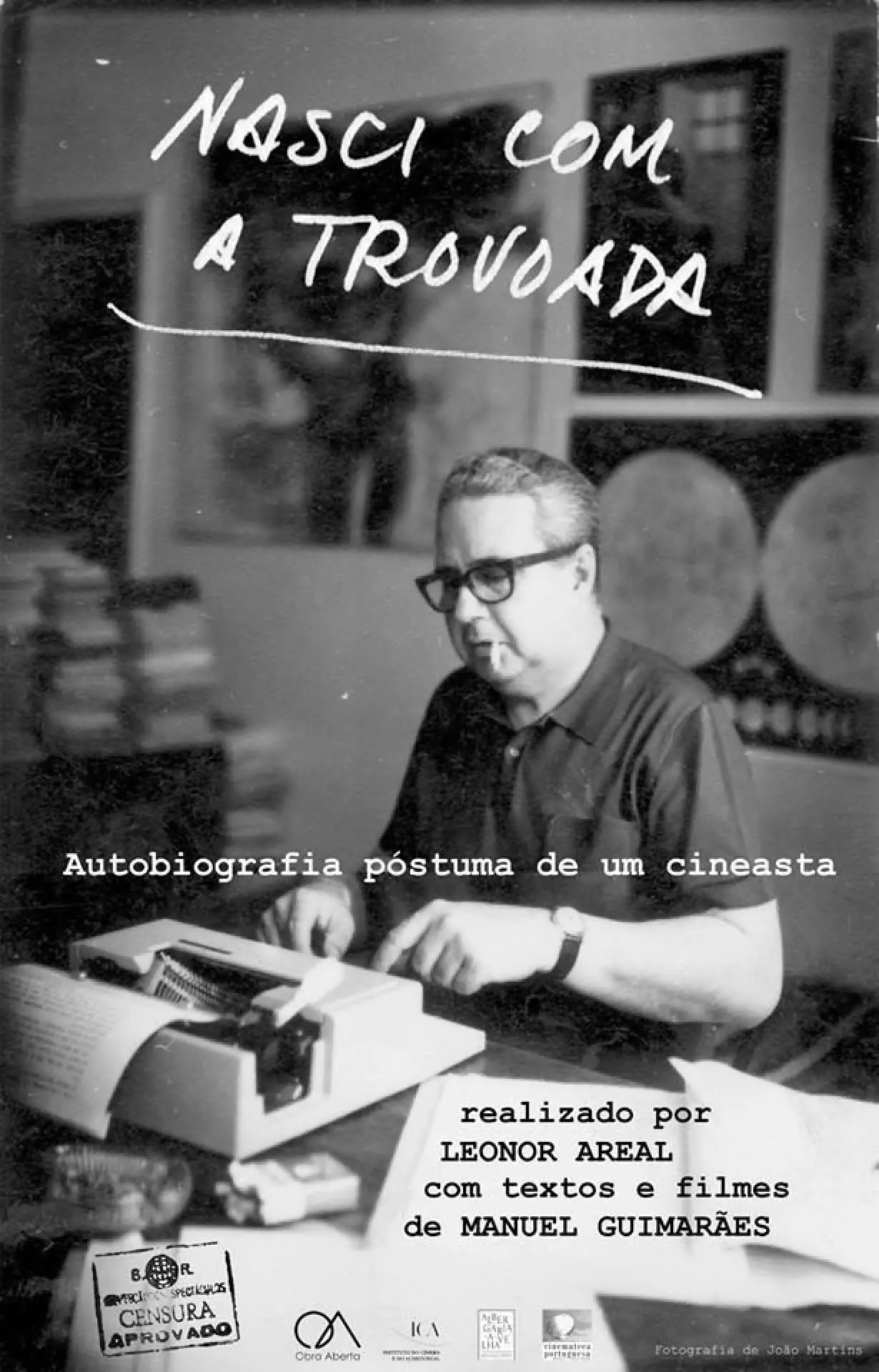 Постер к фильму "Nasci com a Trovoada: Autobiografia póstuma de um cineasta"