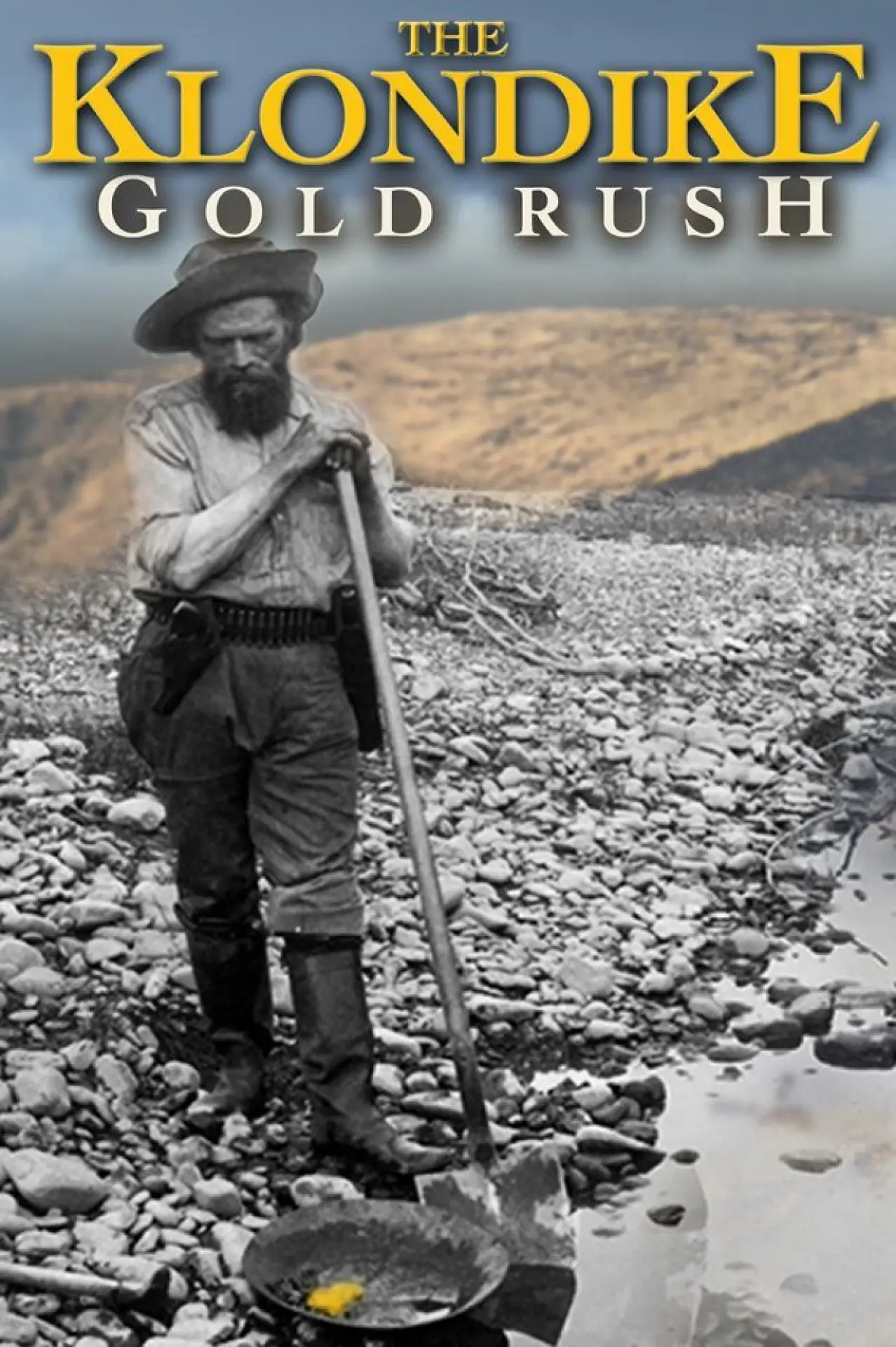 Постер к фильму "The Klondike Gold Rush"