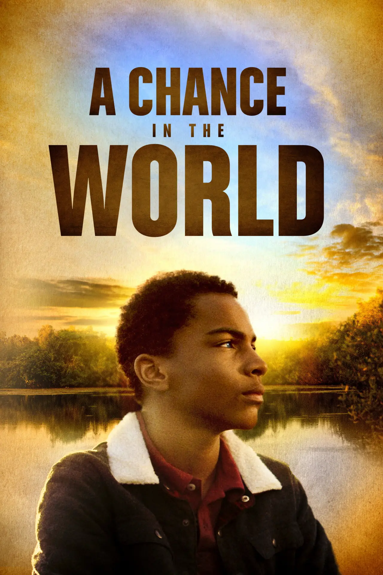 Постер к фильму "A Chance in the World"