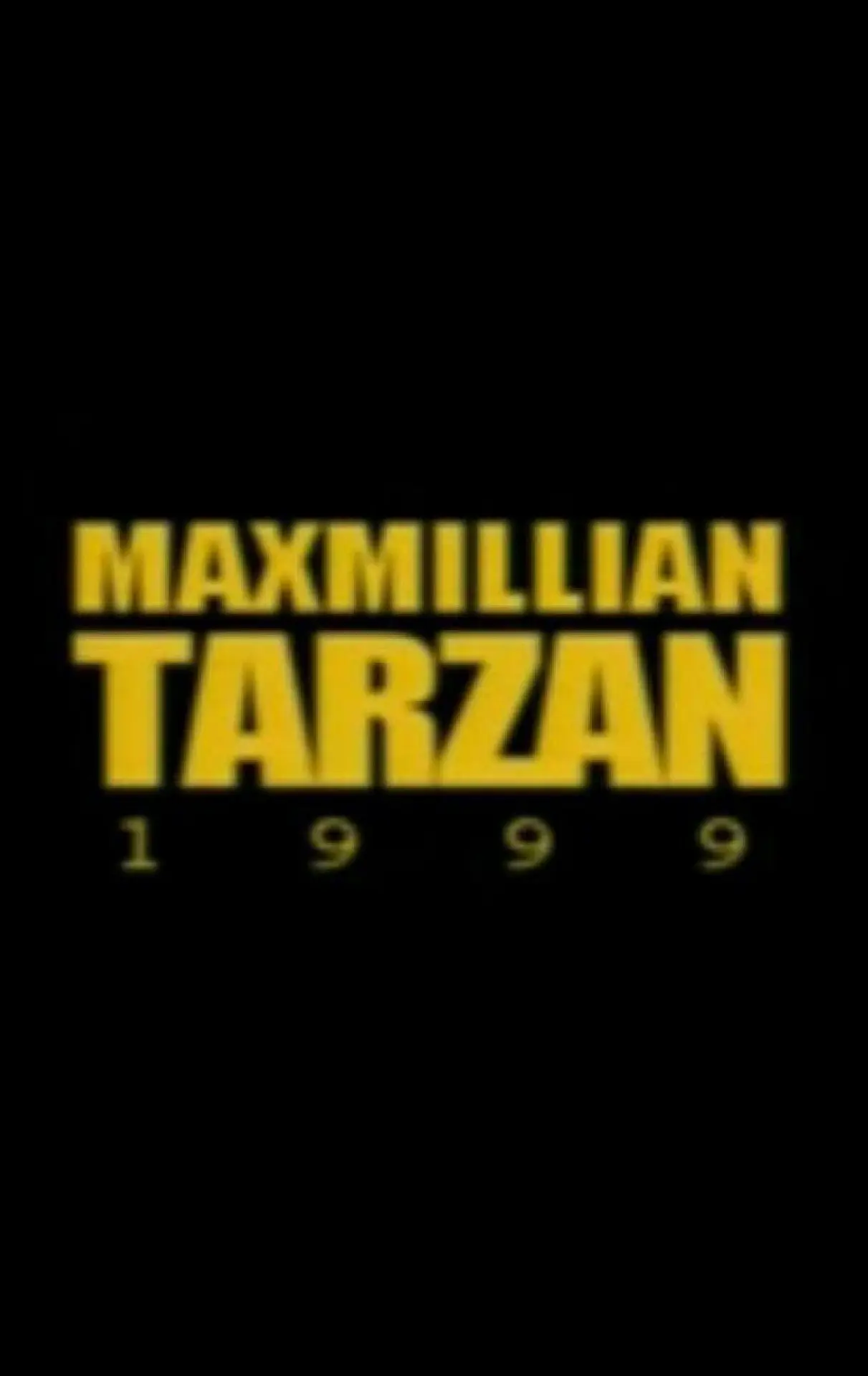 Постер к фильму "Maxmillian Tarzan"