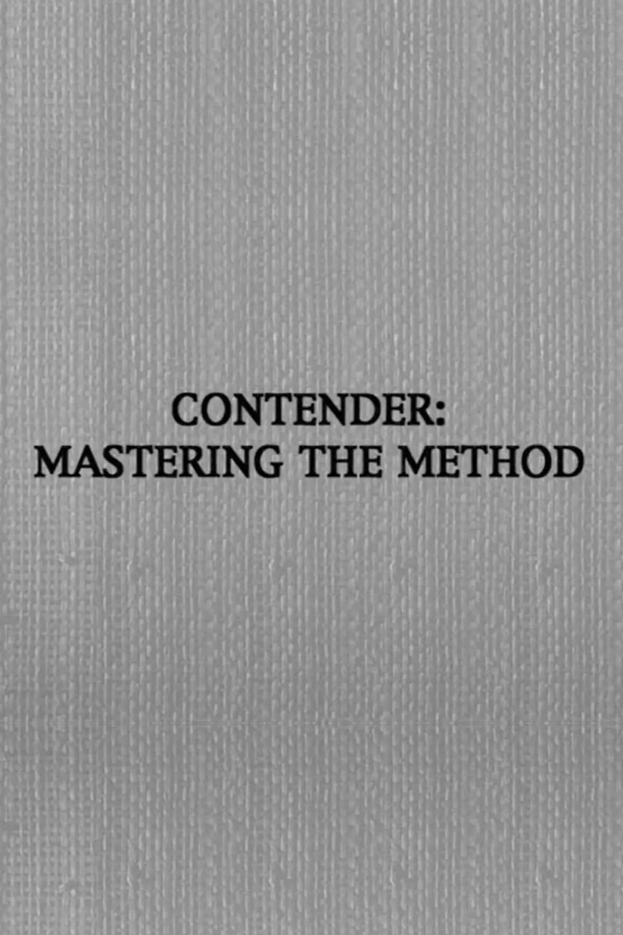 Постер к фильму "Contender: Mastering the Method"