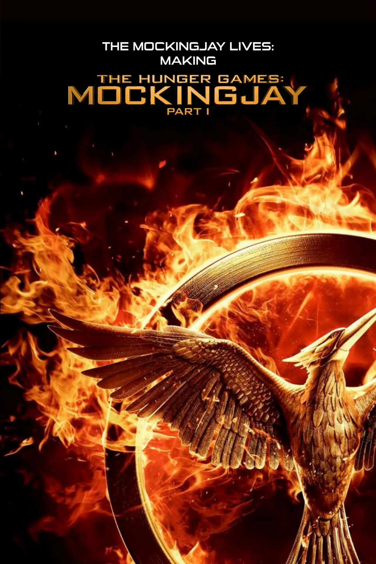 Постер к фильму "The Mockingjay Lives: The Making of the Hunger Games: Mockingjay Part 1"