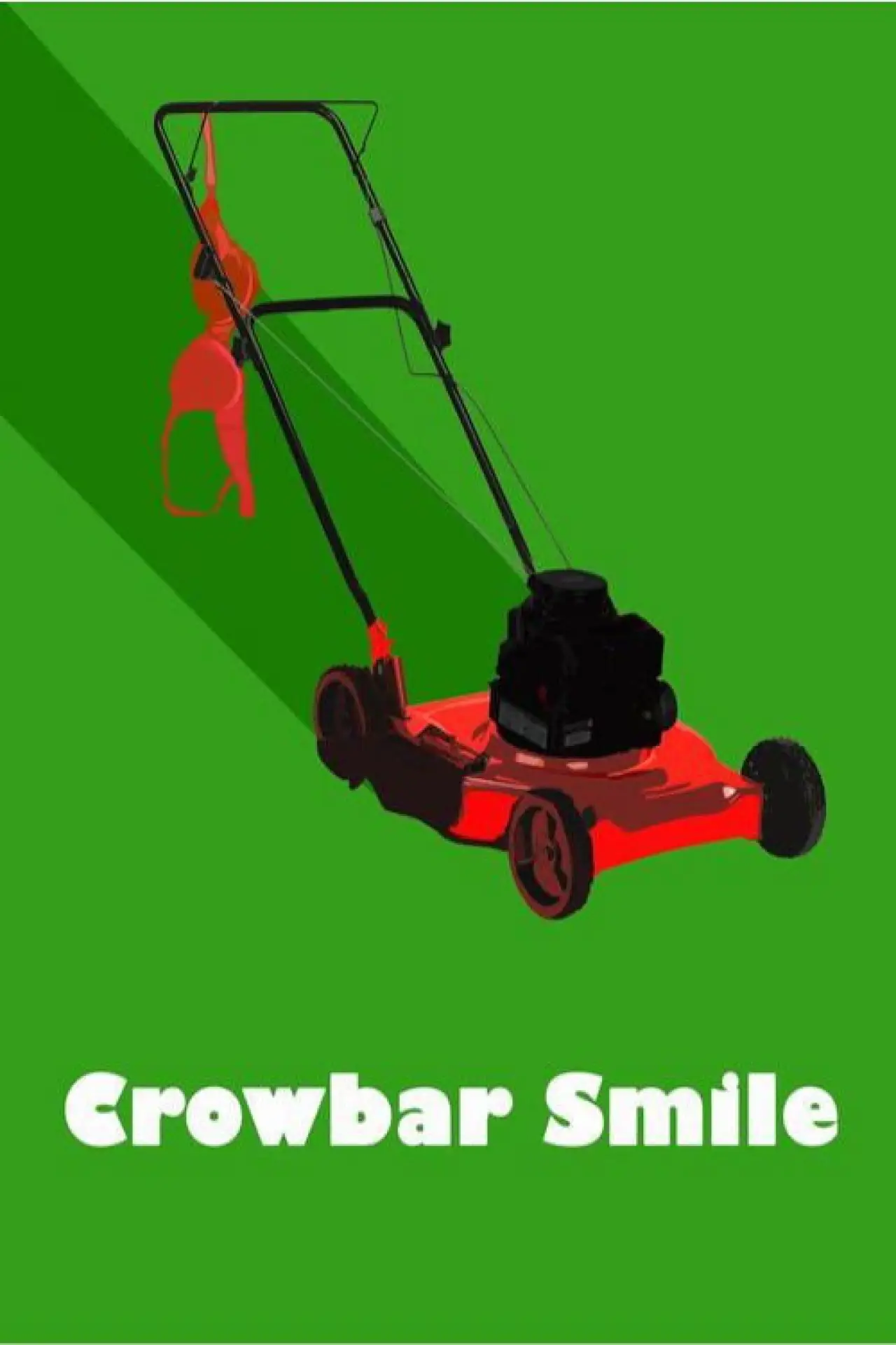 Постер к фильму "Crowbar Smile"