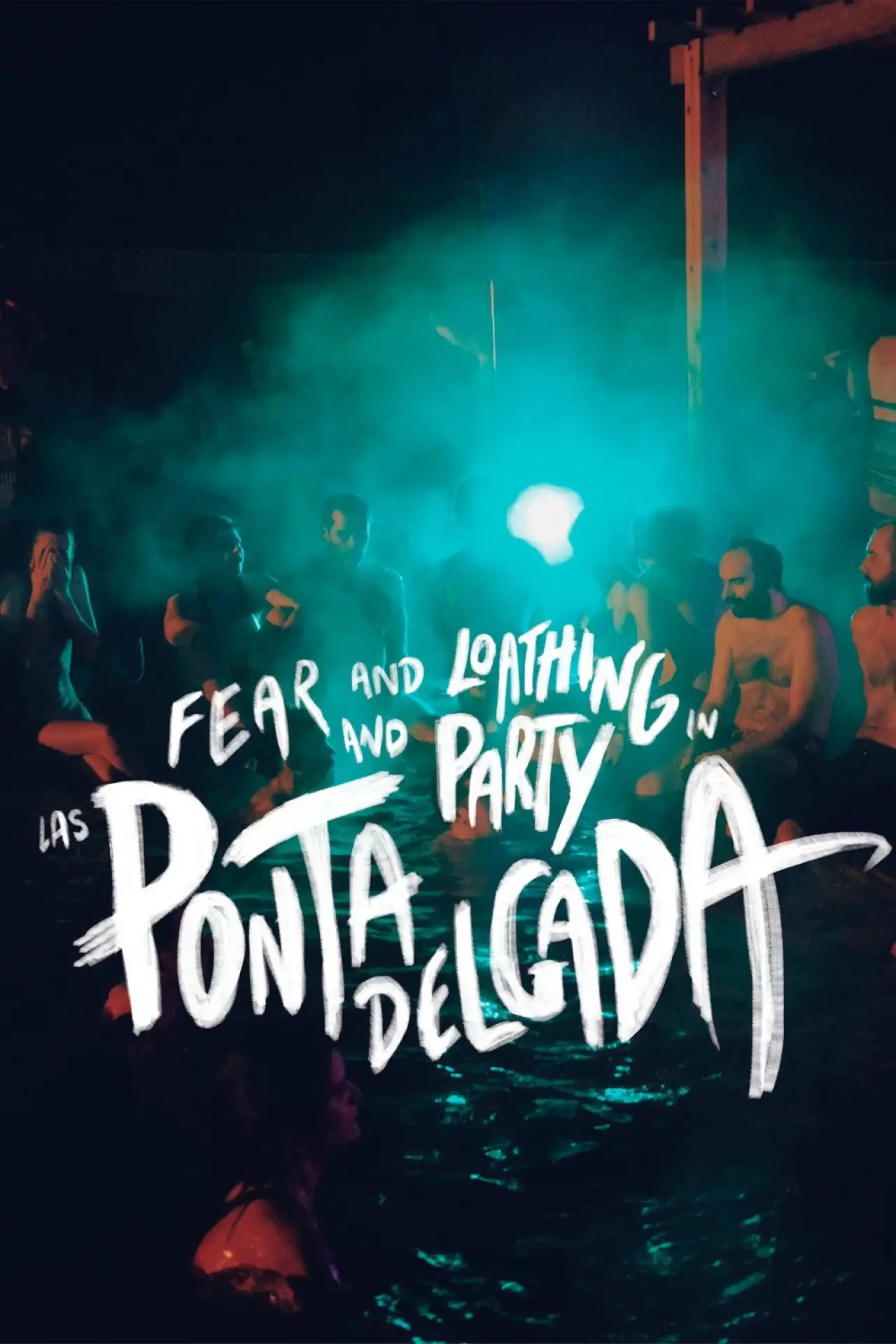 Постер к фильму "Fear and Loathing and Party in Las Ponta Delgada"
