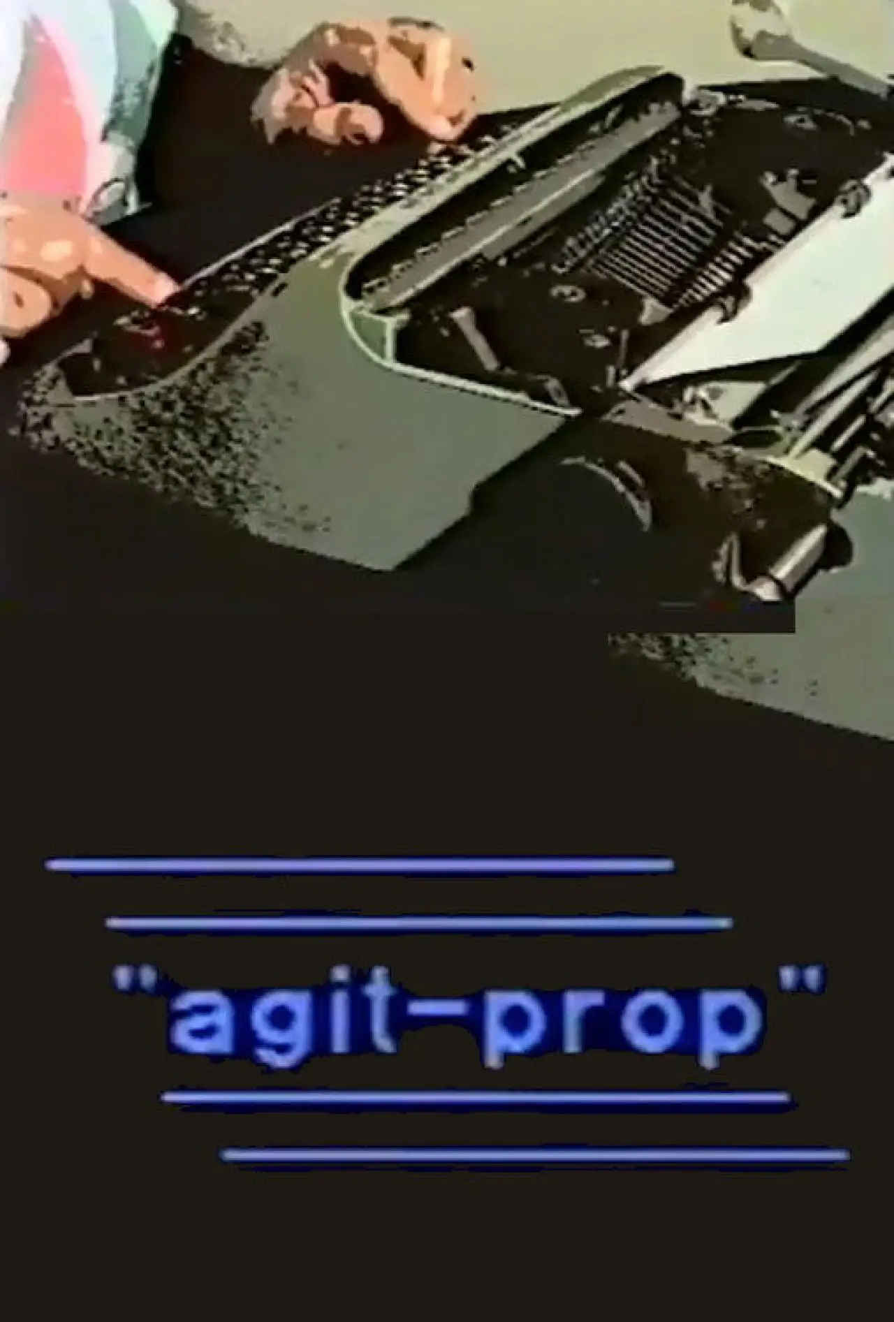 Постер к фильму "Agit-Prop"