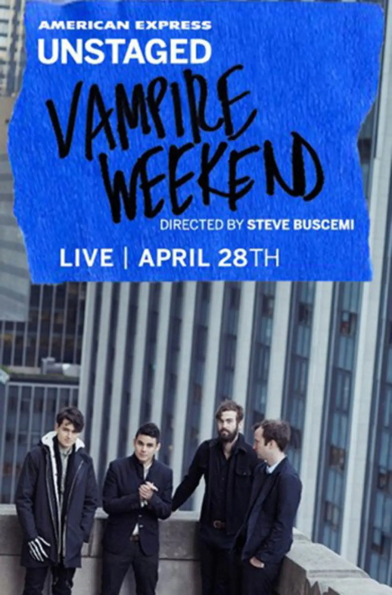 Постер к фильму "AMEX Unstaged Presents: Vampire Weekend"