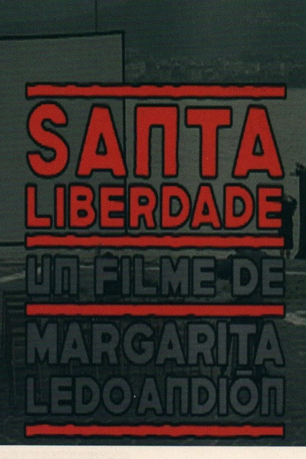Постер к фильму "Santa Liberdade"