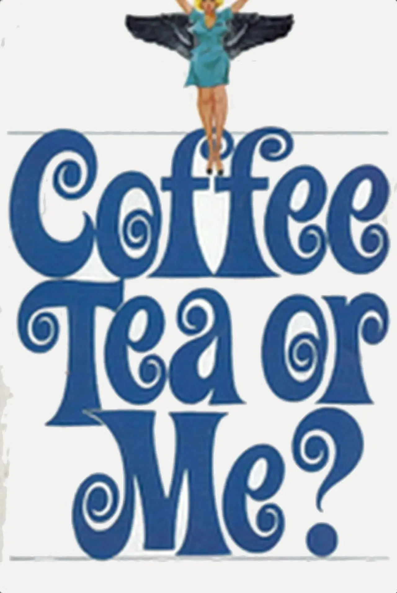 Постер к фильму "Coffee, Tea or Me?"