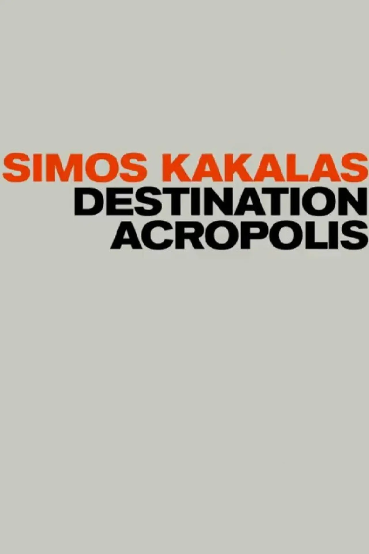Постер к фильму "Destination Acropolis"