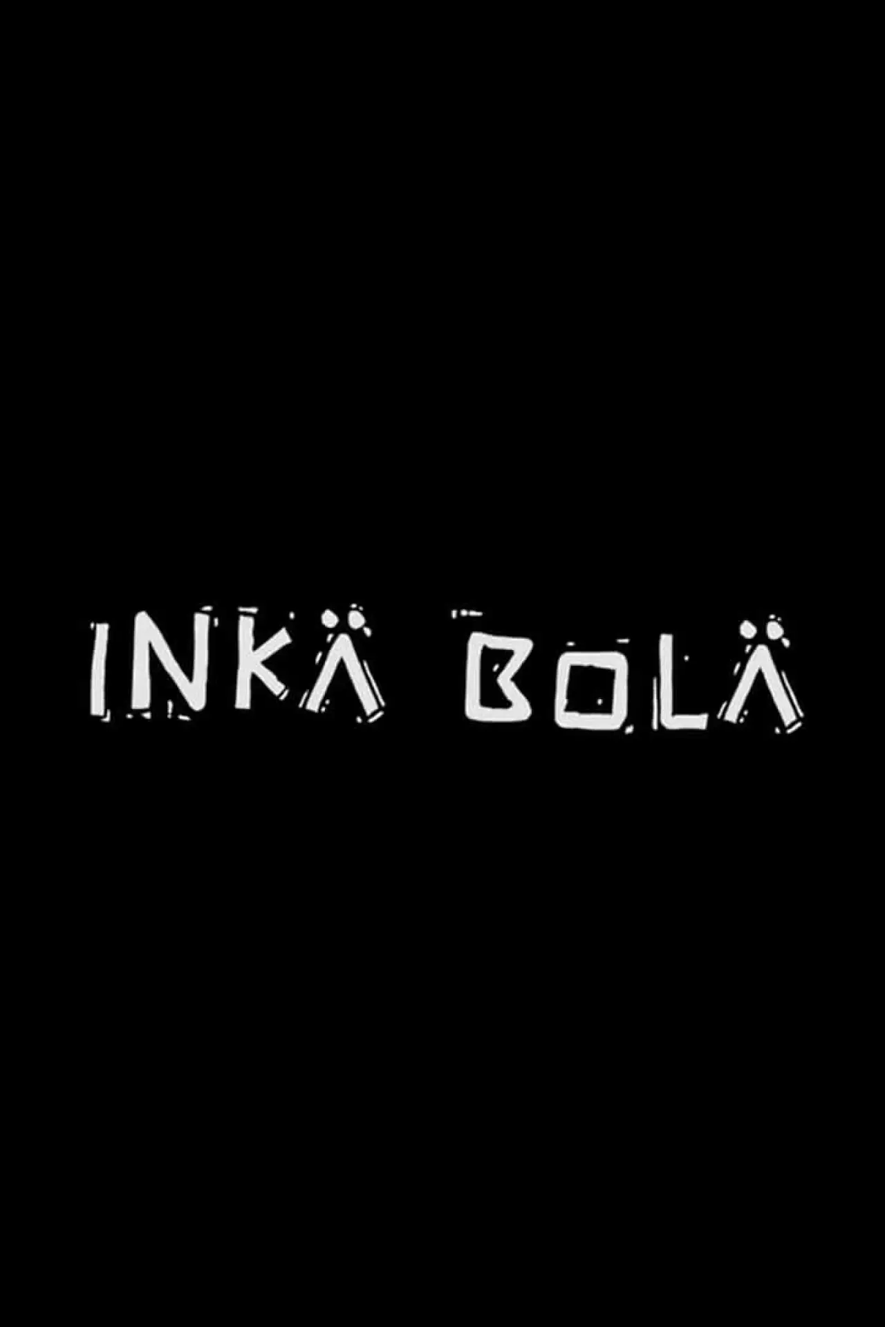 Постер к фильму "Inka Bola"