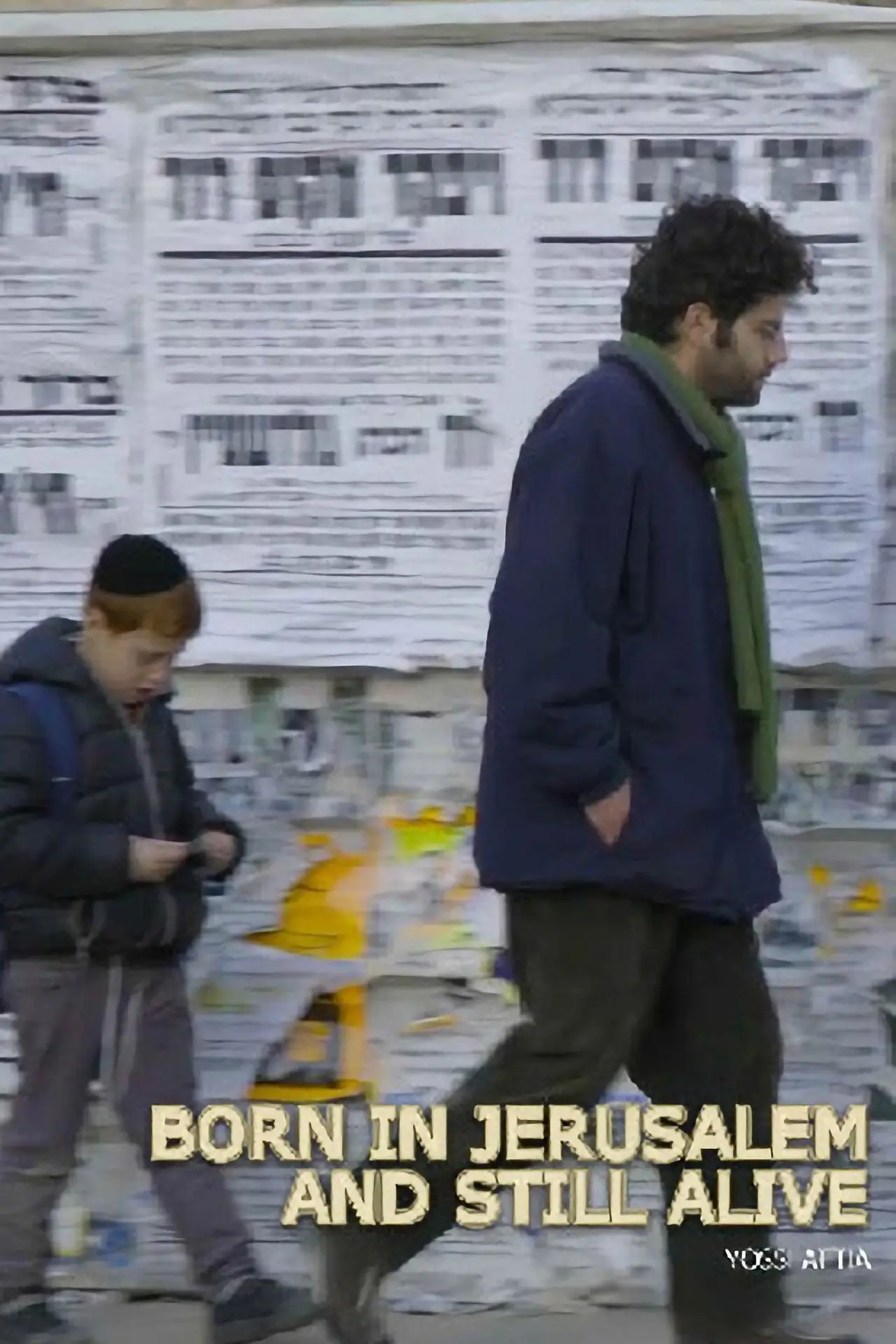 Постер к фильму "נולדתי בירושלים ואני עדיין חי"