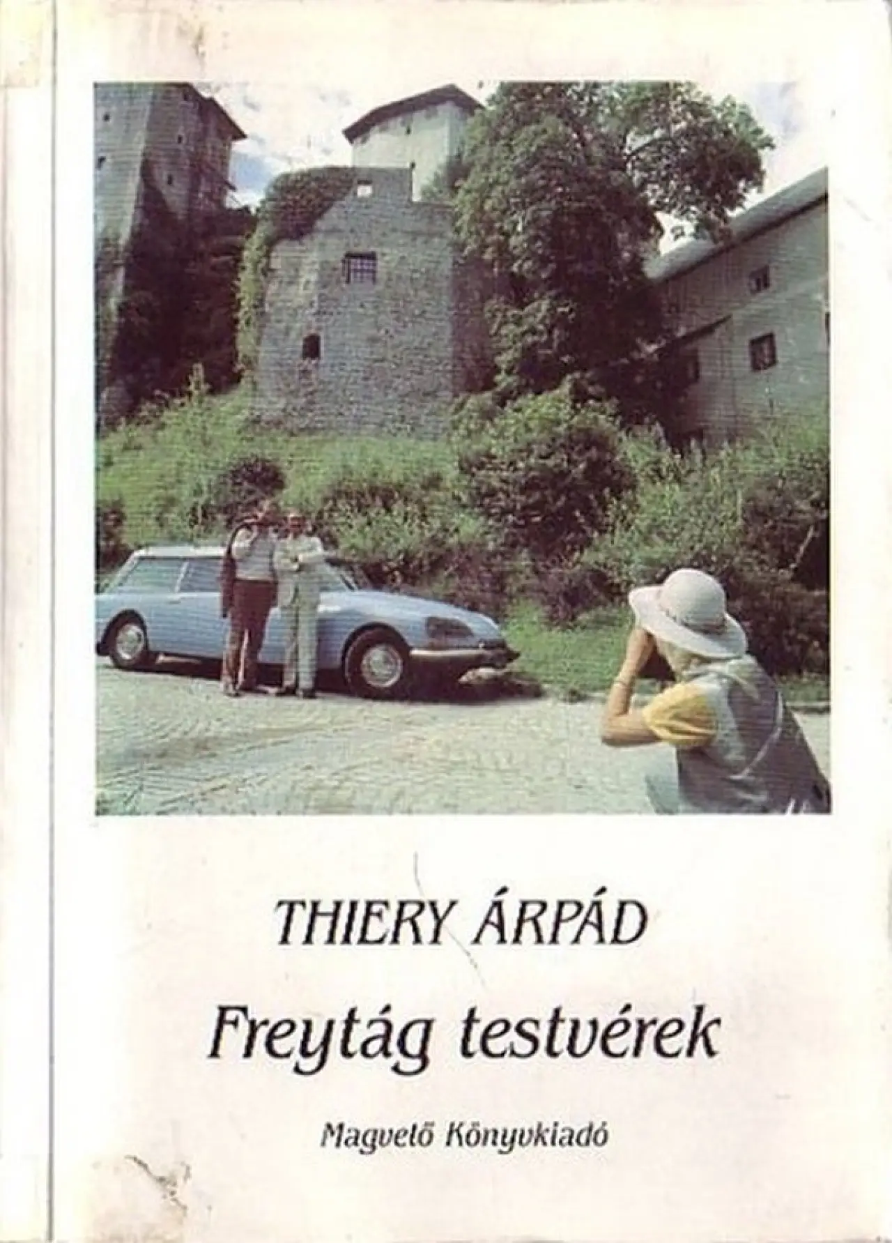 Постер к фильму "Freytág testvérek"