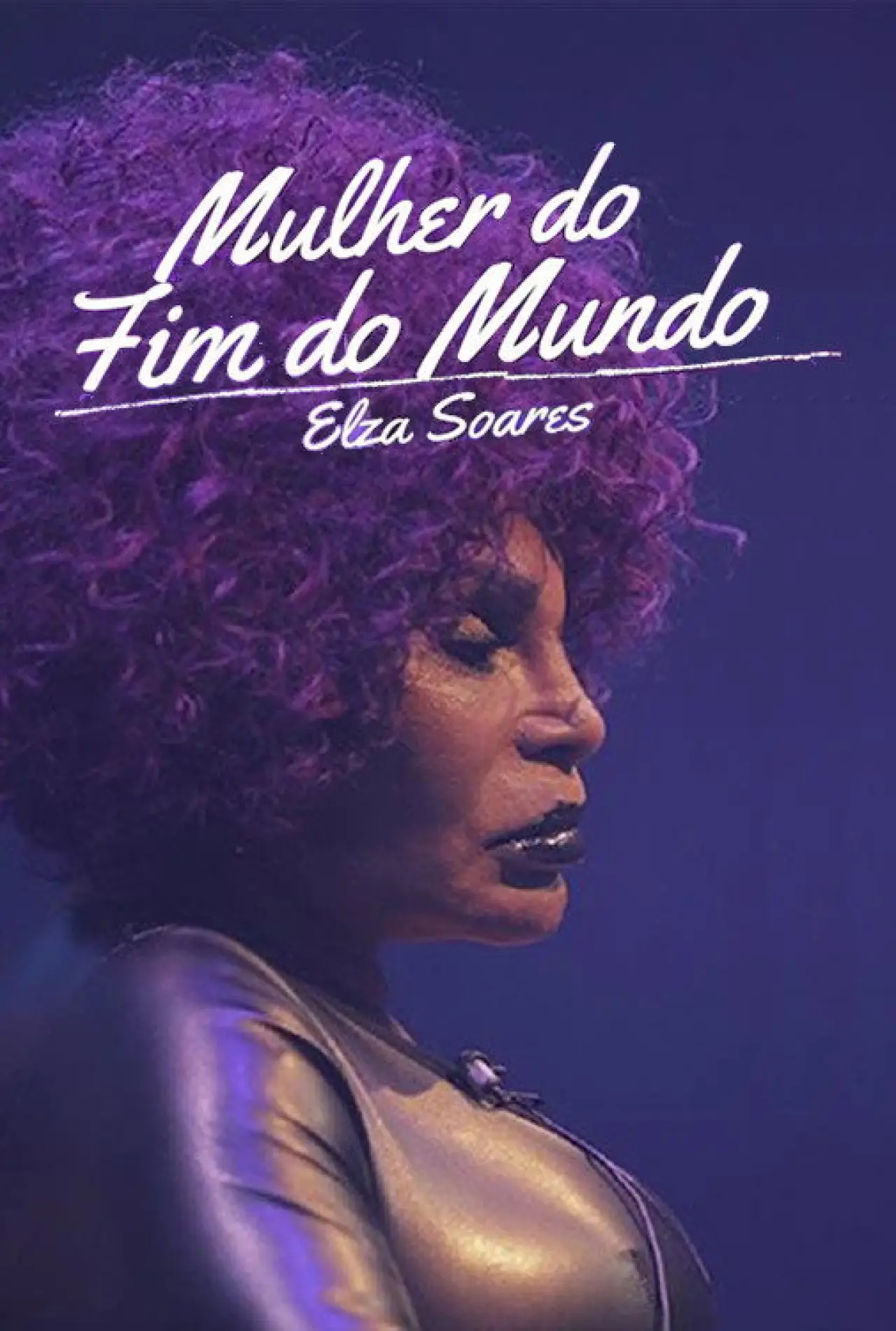 Постер к фильму "Elza Soares: A Mulher do Fim do Mundo"