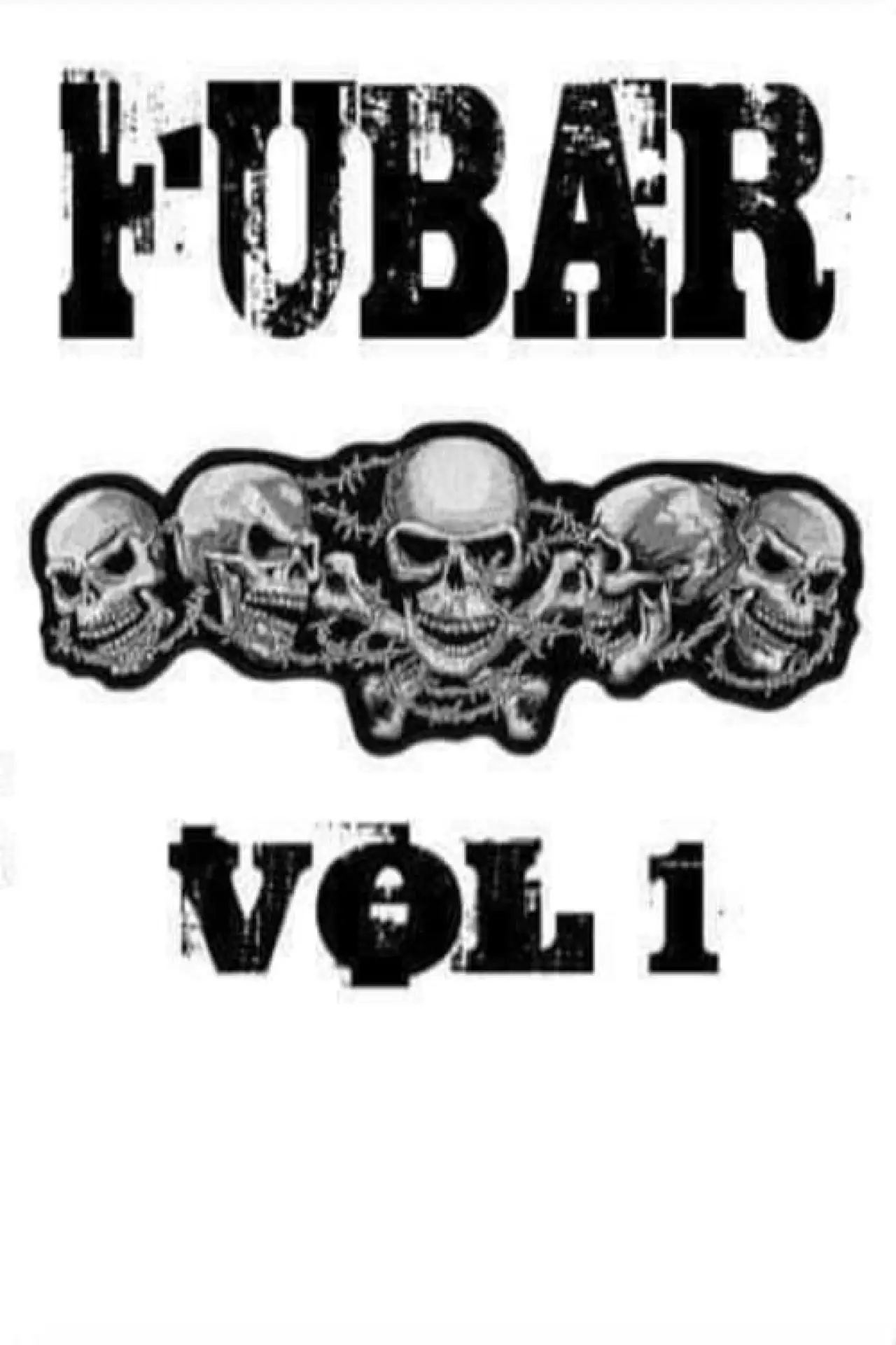 Постер к фильму "FUBAR Vol. 1"