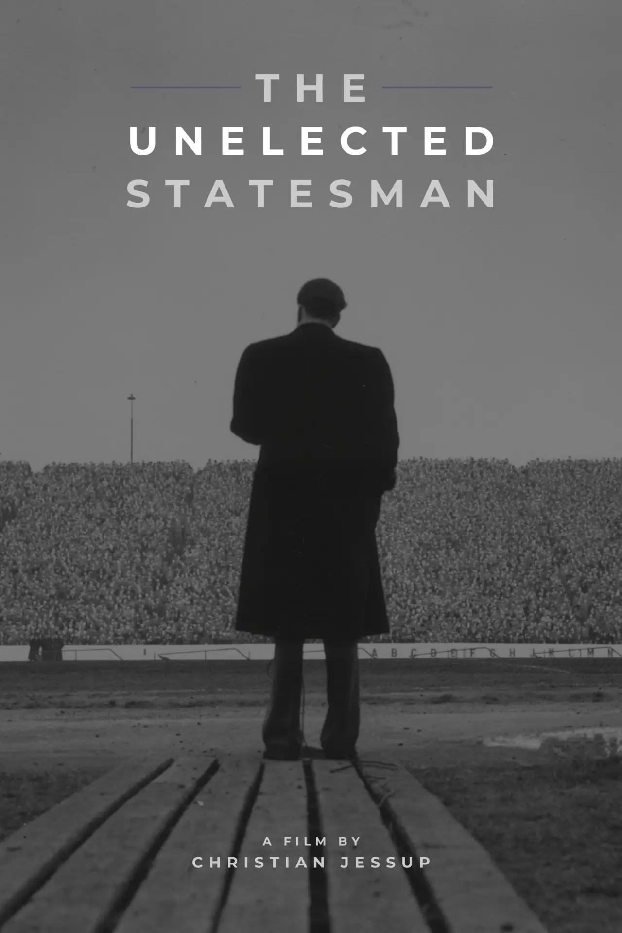 Постер к фильму "The Unelected Statesman"