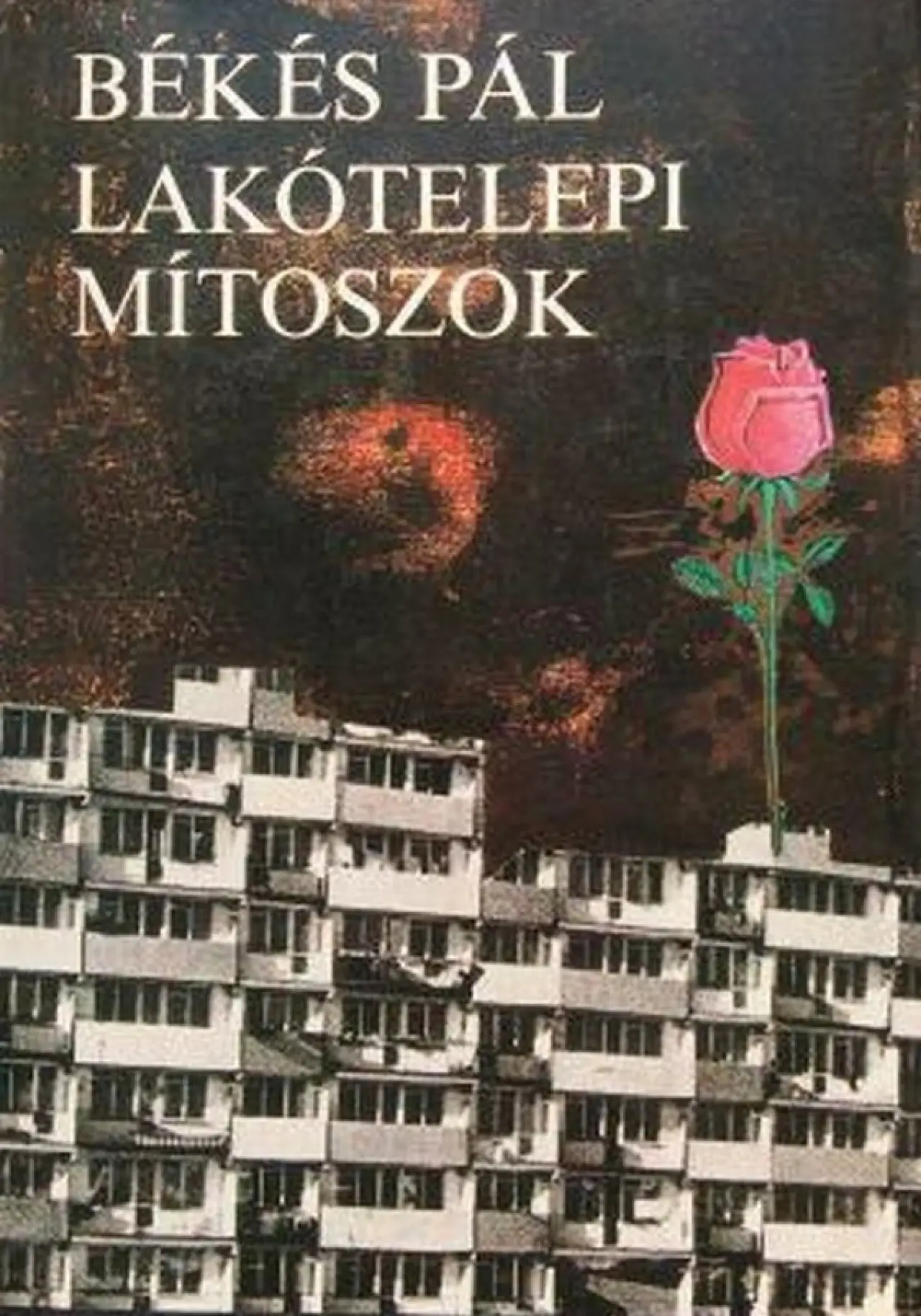 Постер к фильму "Lakótelepi mítoszok"