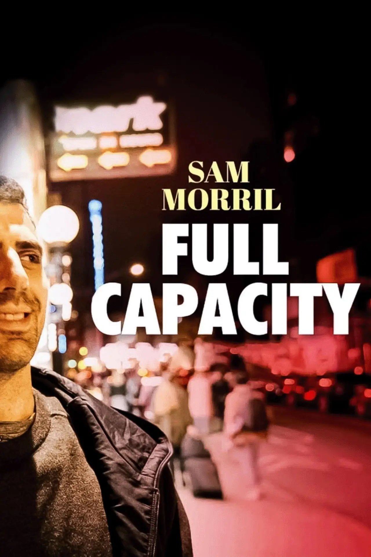 Постер к фильму "Sam Morril: Full Capacity"