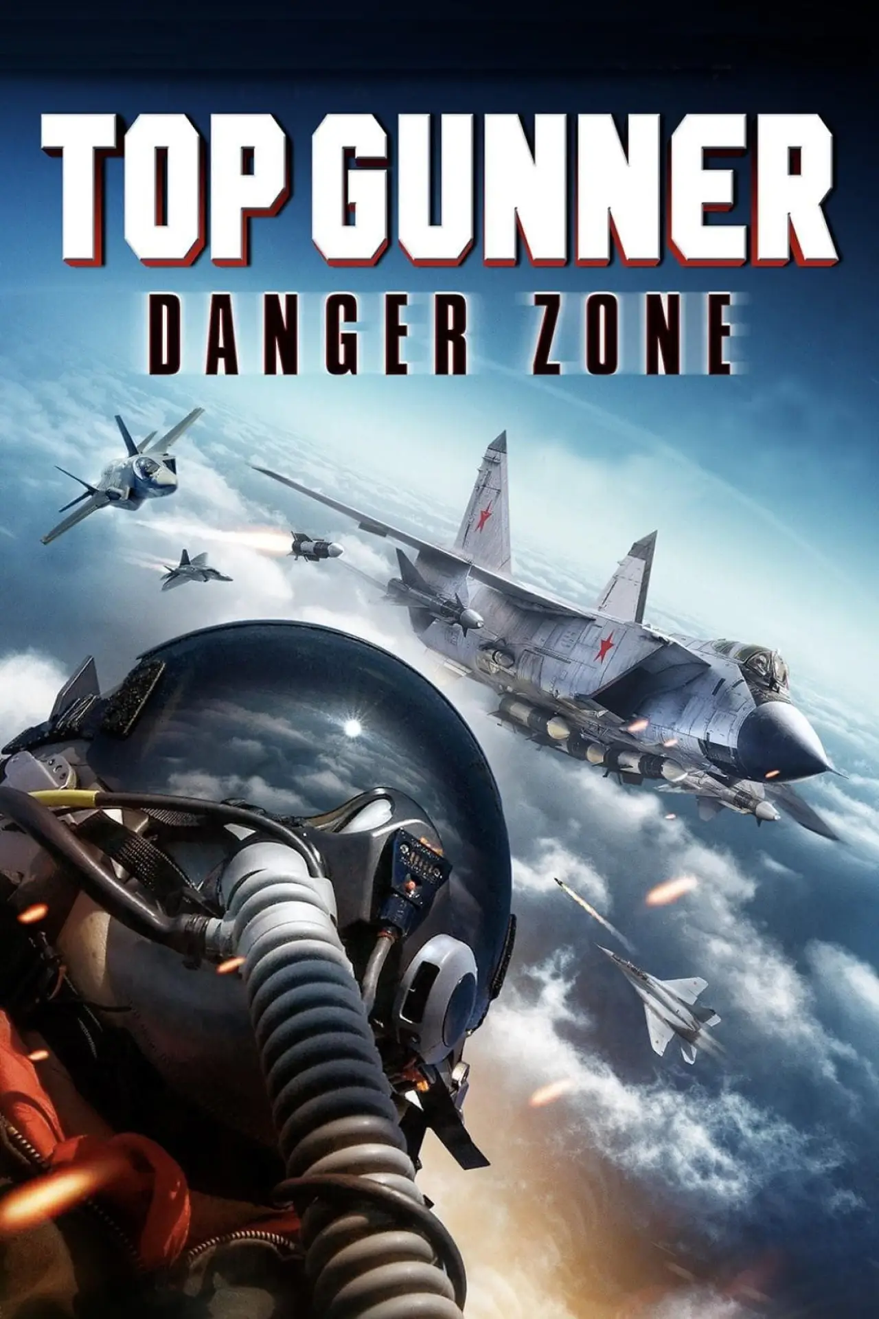 Постер к фильму "Top Gunner: Danger Zone"