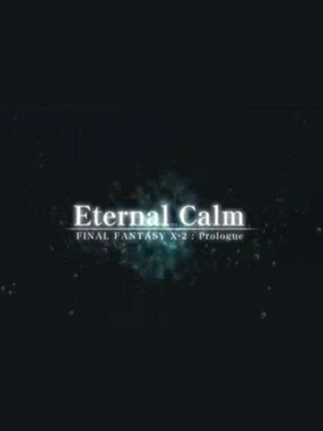 Постер к фильму "Final Fantasy X: Eternal Calm"