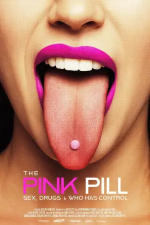 Постер к фильму "The Pink Pill: Sex, Drugs and Who Has Control" #782723