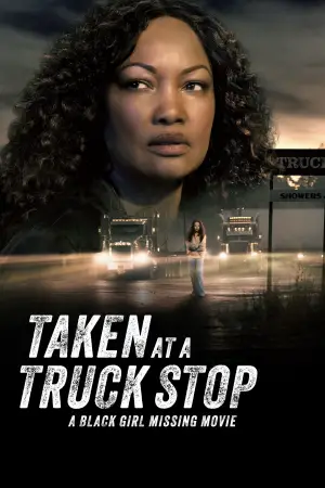 Постер к фильму "Taken at a Truck Stop: A Black Girl Missing Movie"