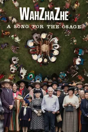 Постер к фильму "WahZhaZhe: A Song for the Osage"