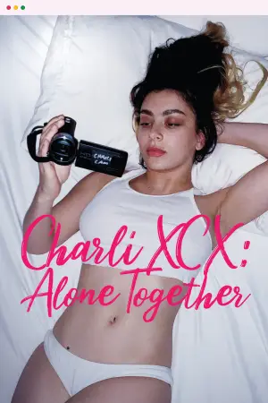 Постер к фильму "Charli XCX: Alone Together" #819394