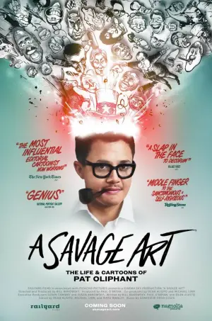 Постер к фильму "A Savage Art: The Life & Cartoons of Pat Oliphant"