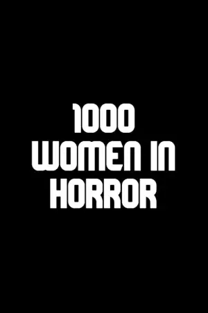 Постер к фильму "1000 Women in Horror" #781755