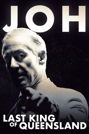 Постер к фильму "Joh: Last King of Queensland"
