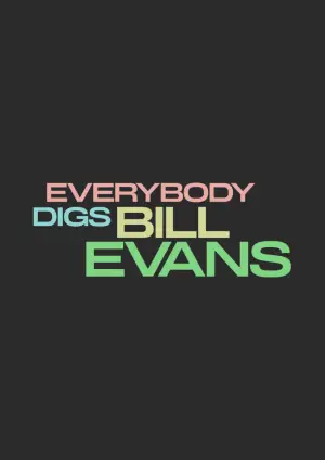 Постер к фильму "Everybody Digs Bill Evans"